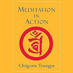 Meditation in Action: 40th Anniversary Edition [Audiobook]