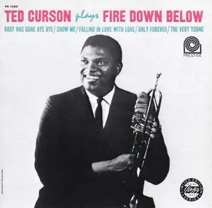 Ted Curson - Ted Curson plays Fire Down Below (1962) {Prestige OJCCD-1744-2 rel 1990}