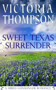 «Sweet Texas Surrender» by Victoria Thompson