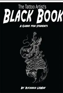 Richard LeMay, The Tattoo Artists Black Book (Repost)