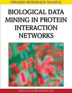 Biological Data Mining in Protein Interaction Networks