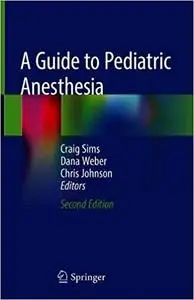 A Guide to Pediatric Anesthesia Ed 2