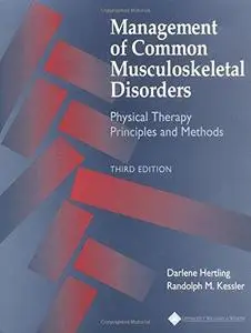 Management of Common Musculoskeletal Disorders: Physical Therapy Principles and Methods