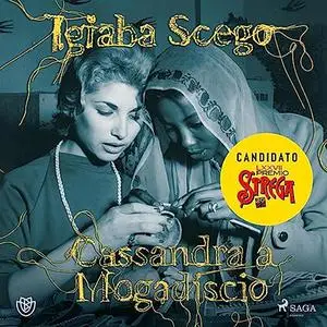 «Cassandra a Mogadiscio» by Igiaba Scego