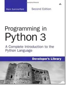 Programming in Python 3: A Complete Introduction to the Python Language (2nd Edition) [Repost]