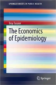 The Economics of Epidemiology (Repost)