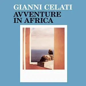 «Avventure in Africa» by Gianni Celati