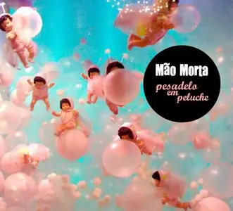Mao Morta - Pesadelo em Peluche