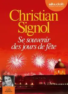 Christian Signol, "Se souvenir des jours de fête"