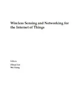 Wireless Sensing and Networking for the Internet of Things