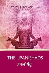 «The Upanishads» by Swami Paramananda