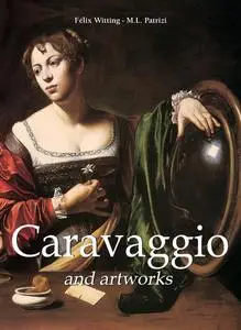«Caravaggio and artworks» by Felix Witting, M.L. Patrizi