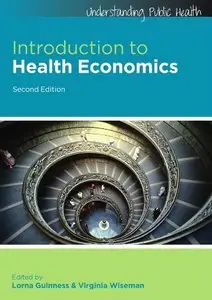 Introduction to Health Economics (Understanding Public Health), 2nd Edition