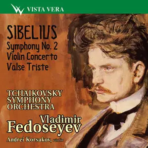 Sibelius: Symphony 2, Violin Concerto, Valse Triste / Tchaikovsky Symphony orchestra, Vladimir Fedoseyev (2004)