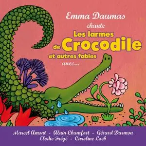 Emma Daumas - Les larmes de crocodile (2010)