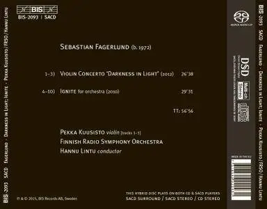 Pekka Kuusisto, Finnish RSO, Hannu Lintu - Sebastian Fagerlund: Violin Concerto 'Darkness in Light'; Ignite (2015)