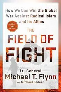 The Field of Fight: How We Can Win the Global War Against Radical Islam and Its Allies (Repost)