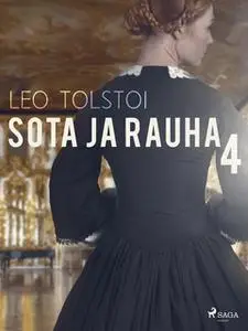 «Sota ja rauha 4» by Leo Tolstoi