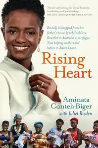 Rising Heart: One Woman's Astonishing Journey from Unimaginable Trauma to Becoming a Power for Good