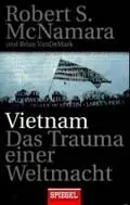 Vietnam. Das Trauma einer Weltmacht