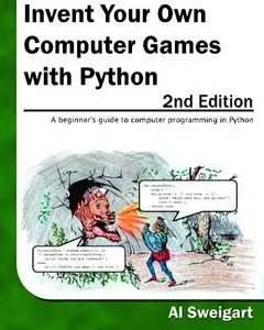 Invent Your Own Computer Games With Python [Repost]