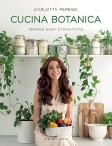 Carlotta Perego - Cucina Botanica