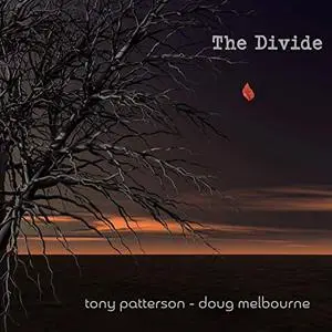 Tony Patterson & Doug Melbourne - The Divide (2019)