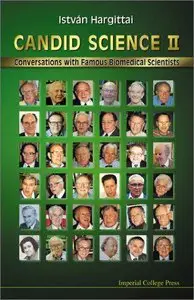 Candid Science II: Conversations with Famous Biomedical Scientists (Pt.2)