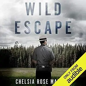 Wild Escape: The Prison Break from Dannemora and the Manhunt That Captured America [Audiobook]