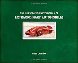 Illustrated Encyclopedia of Extraordinary Automobiles