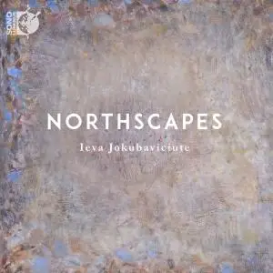 Ieva Jokubaviciute - Northscapes (2021) [Official Digital Download 24/192]