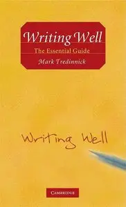 Writing Well: The Essential Guide