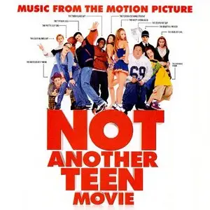Various Artists - Not Another Teen Movie (Music From The Motion Picture) (2001)