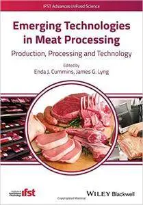 Emerging Technologies in Meat Processing: Production, Processing and Technology