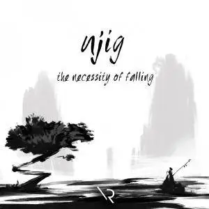 Ujig - The Necessity of Falling (2018)