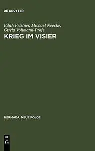 Krieg im Visier : Bibelepik und Chronistik im Deutschen Orden als Modell korporativer Identitätsbildung