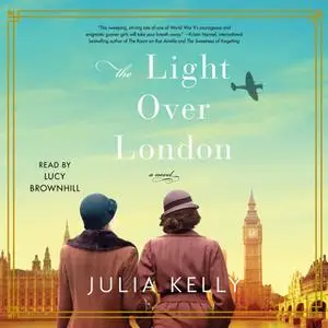 «The Light Over London» by Julia Kelly