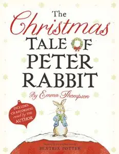 «The Further Tales of Peter Rabbit» by Emma Thompson