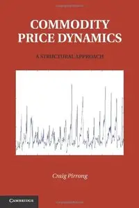 Commodity Price Dynamics: A Structural Approach (Repost)
