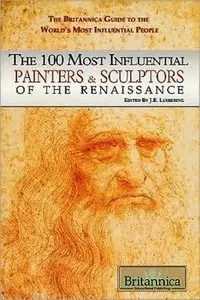 The 100 Most Influential Painters & Sculptors of the Renaissance (repost)