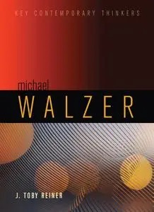 Michael Walzer (Key Contemporary Thinkers)