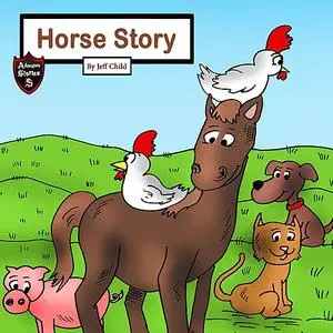«Horse Story» by Jeff Child