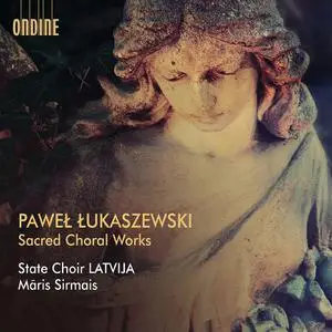 Māris Sirmais, State Choir Latvija - Paweł Łukaszewski: Sacred Choral Works (2022)