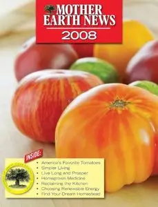MOTHER EARTH NEWS Digital Archive: 2008