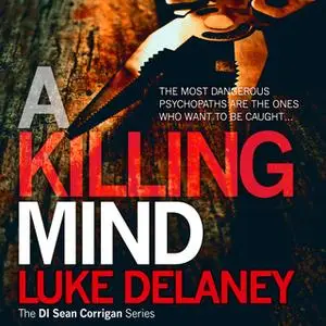 «A Killing Mind» by Luke Delaney