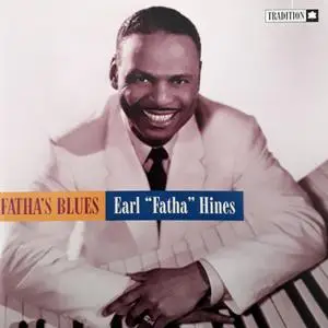 Earl Hines - Fatha's Blues (1996/2020) [Official Digital Download 24/96]