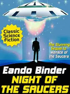 «Night of the Saucers» by Eando Binder