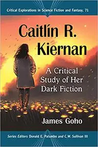 Caitlin R. Kiernan: A Critical Study of Her Dark Fiction