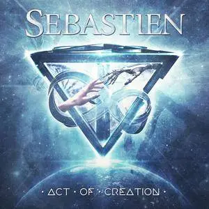 Sebastien - Act Of Creation (2018) Digipak