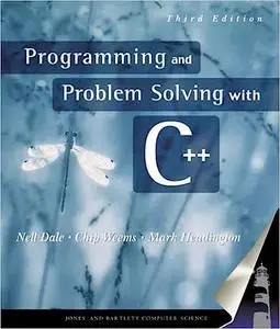 Programming and Problem Solving With C++, Third Edition